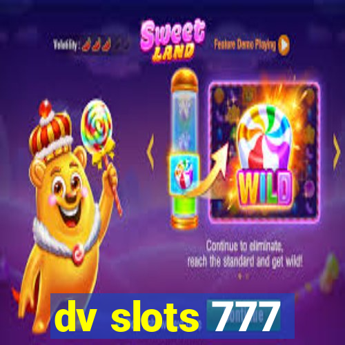 dv slots 777