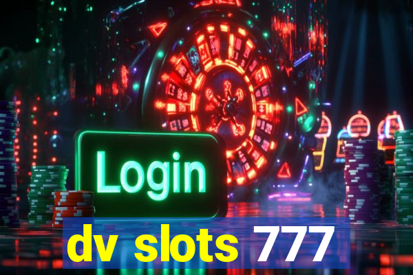 dv slots 777