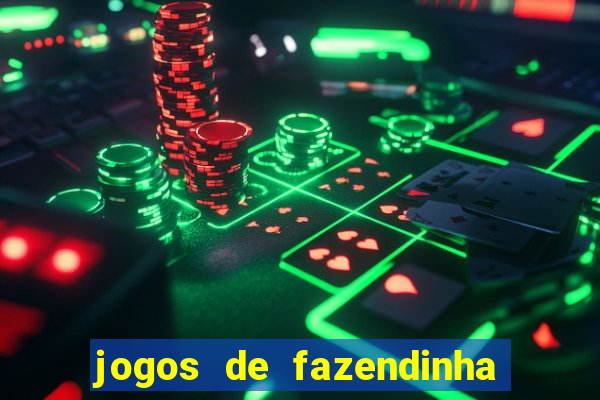 jogos de fazendinha para celular