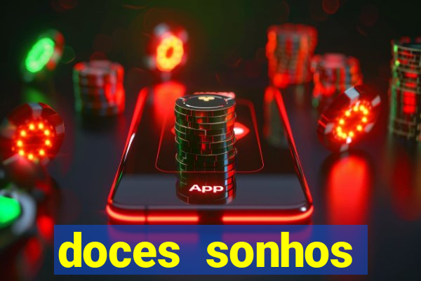 doces sonhos shopping paralela