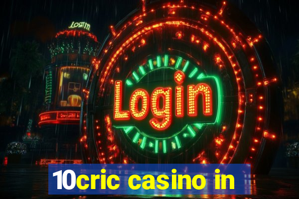 10cric casino in