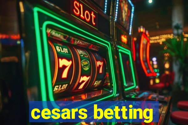 cesars betting