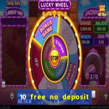 10 free no deposit casino uk 2022