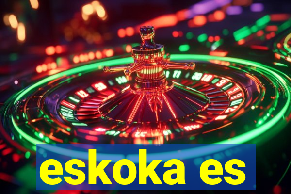 eskoka es