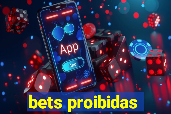 bets proibidas