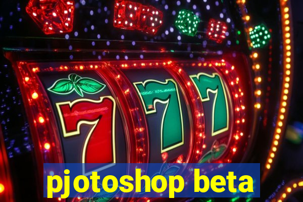 pjotoshop beta