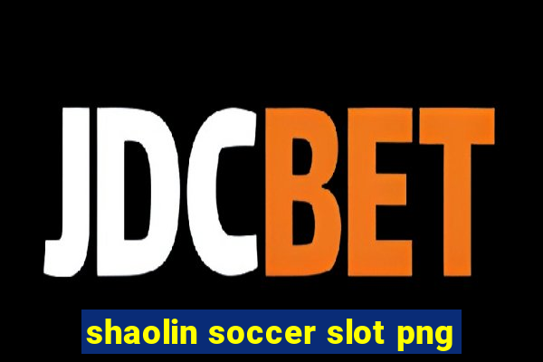 shaolin soccer slot png