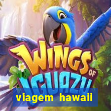 viagem hawaii preço cvc