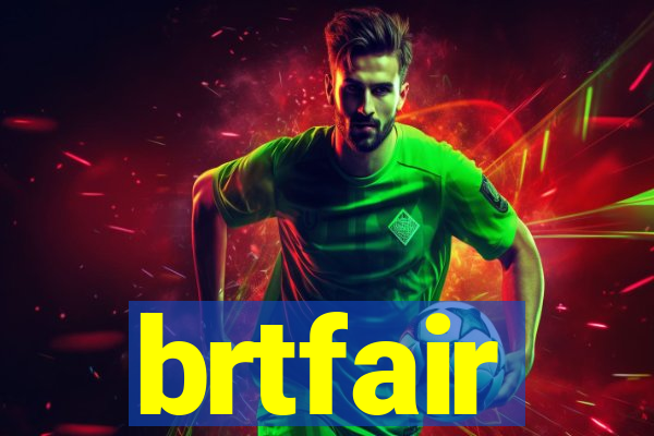 brtfair