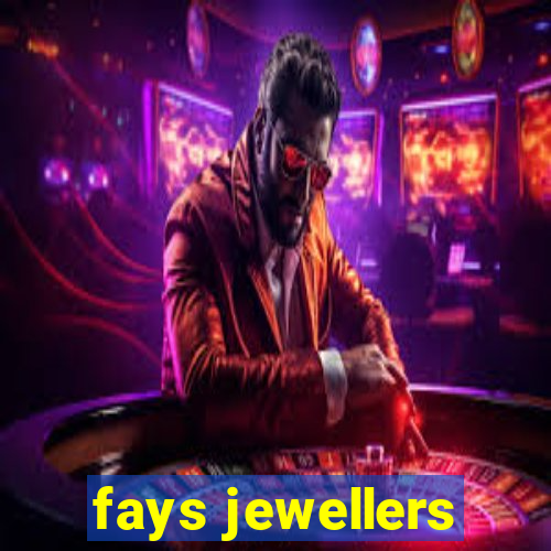 fays jewellers