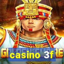 casino 3f