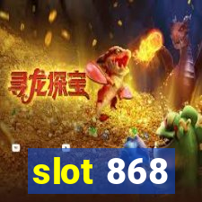 slot 868