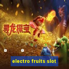 electro fruits slot