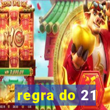 regra do 21