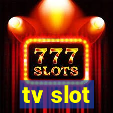 tv slot