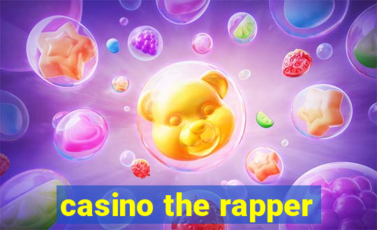 casino the rapper