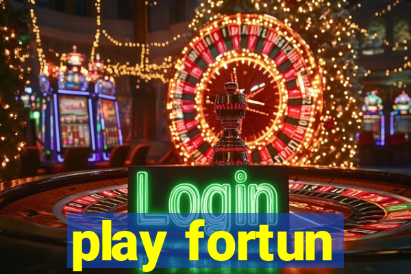 play fortun