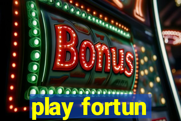 play fortun