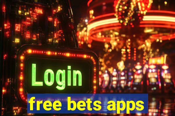 free bets apps