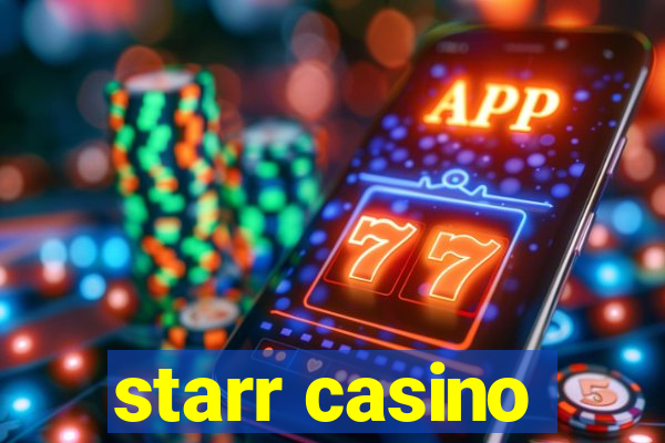 starr casino