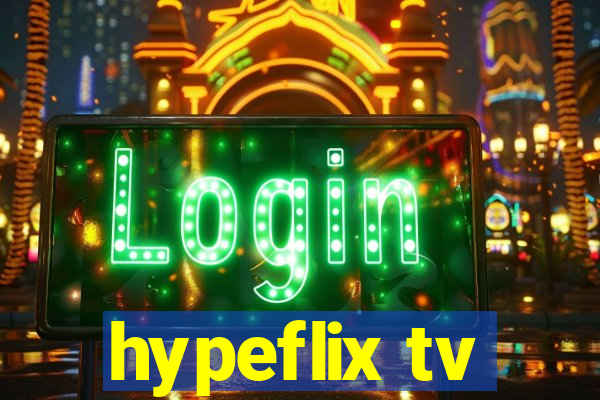 hypeflix tv