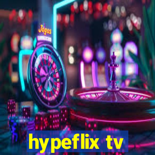 hypeflix tv