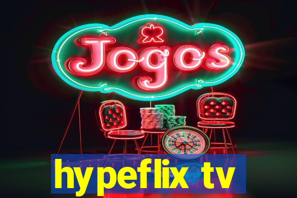 hypeflix tv