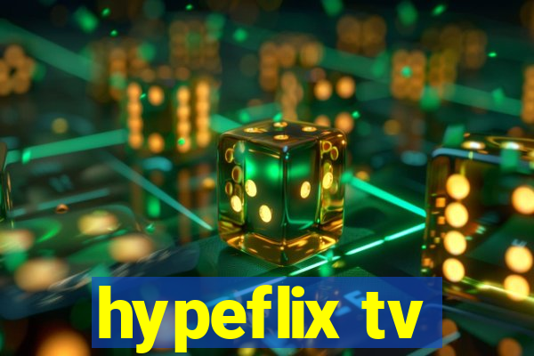 hypeflix tv