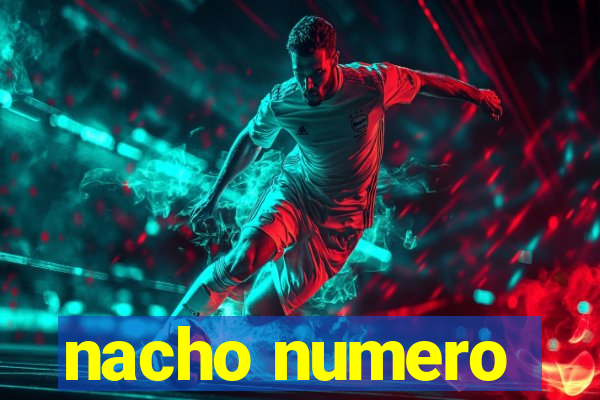 nacho numero