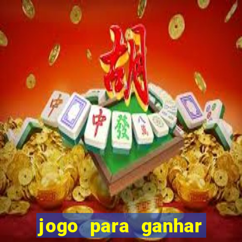 jogo para ganhar dinheiro jogando