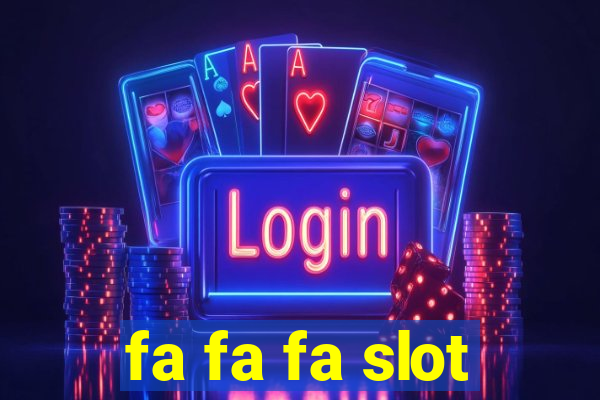 fa fa fa slot