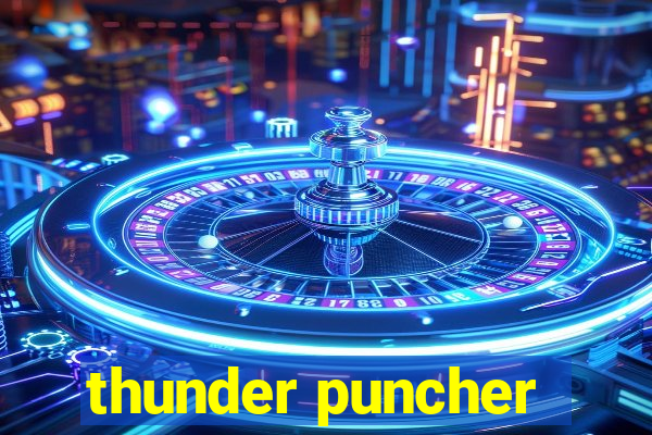 thunder puncher