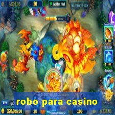 robo para casino