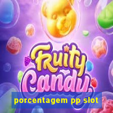 porcentagem pp slot