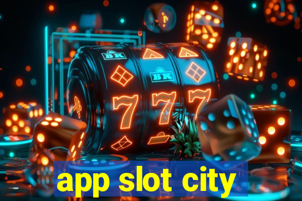 app slot city