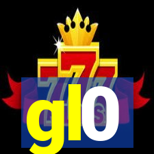 gl0