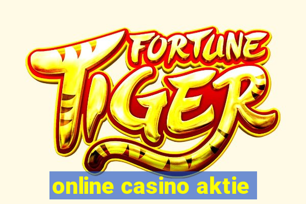 online casino aktie