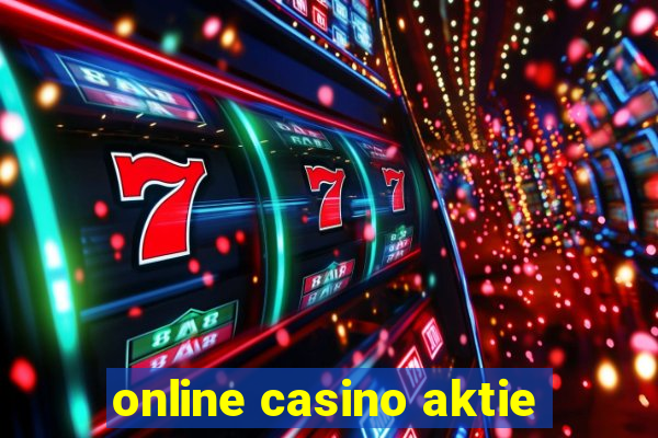 online casino aktie