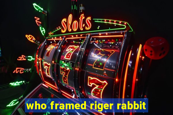 who framed riger rabbit