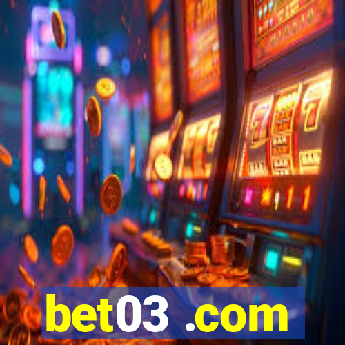 bet03 .com