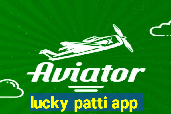 lucky patti app