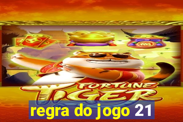 regra do jogo 21