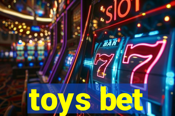 toys bet