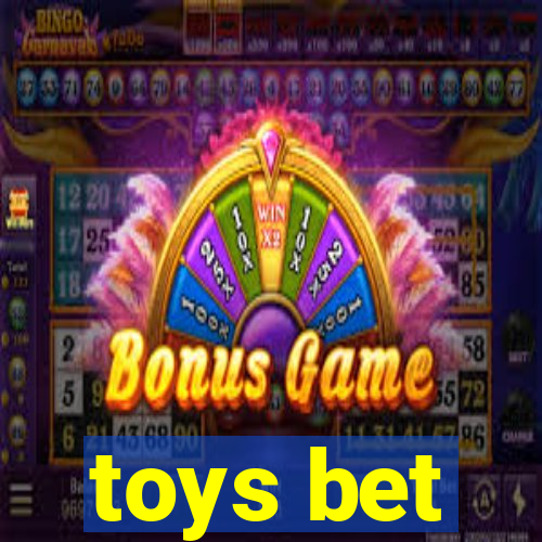 toys bet