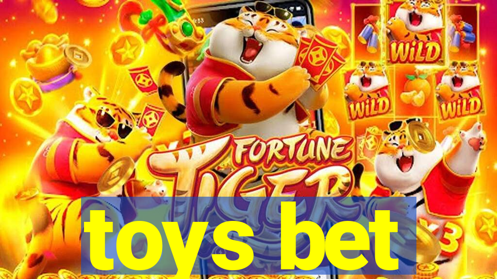 toys bet