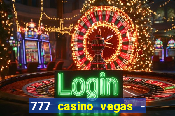 777 casino vegas - slot jogos