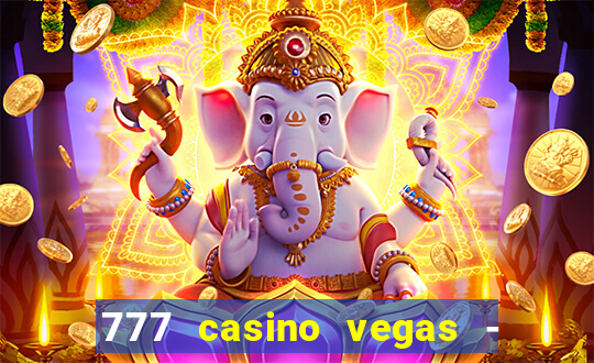 777 casino vegas - slot jogos