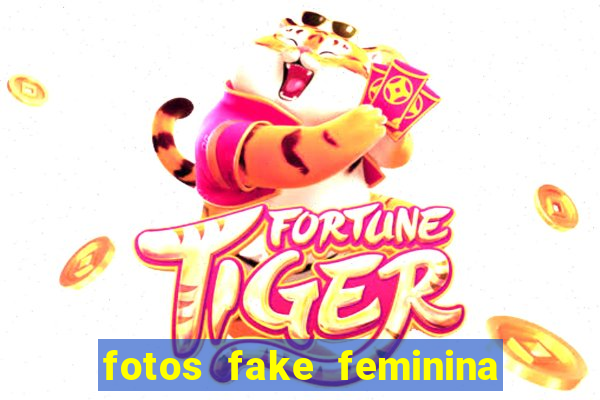 fotos fake feminina no espelho