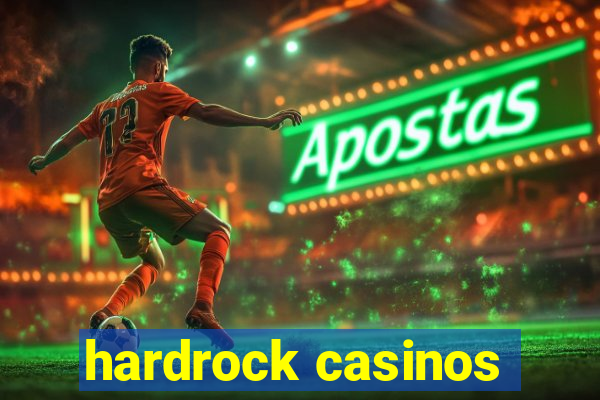 hardrock casinos