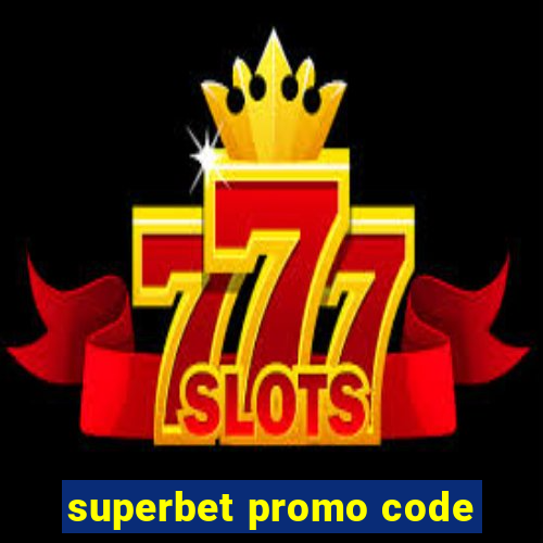 superbet promo code